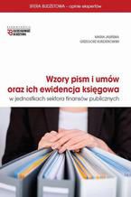 Okadka ksiki Wzory pism i umw oraz ich ewidencja ksigowa w jednostkach sektora finansw publicznych