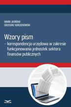 Wzory pism - korespondencja urzędowa w zakresie funkcjonowania jedostek sektra finansów publicznych