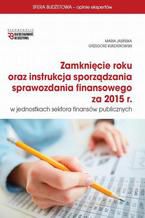 Okadka ksiki Zamknicie roku oraz instrukcja sprawozdania finansowego za 2015 r w jsfp