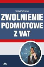 Zwolnienia podmiotowe z VAT