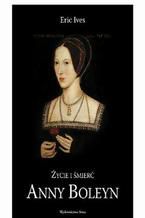 Życie i śmierć Anny Boleyn