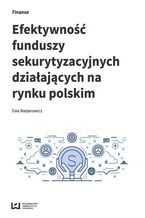 Efektywno funduszy sekurytyzacyjnych dziaajcych na rynku polskim