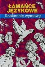 Okładka - Łamańce językowe Doskonalę wymowę - Maria Pietruszewska