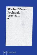 Okładka - Pochwała przyjaźni - Michał Herer