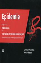 Epidemie Księgi I i III Hipokratesa oraz w greckiej i rzymskiej historiografii od starożytności do wczesnego średniowiecza