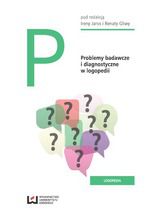 Okładka - Problemy badawcze i diagnostyczne w logopedii - Irena Jaros, Renata Gliwa