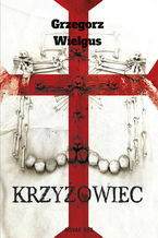 Okładka - Krzyżowiec - Grzegorz Wielgus