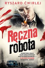 Okładka - Ręczna robota - Ryszard Ćwirlej