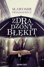 Okładka - Zdradzony błękit - Sławomir Fryszkiewicz