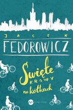 Okładka - Święte krowy na kółkach - Jacek Fedorowicz