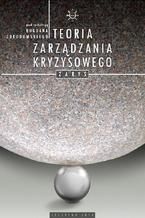 Okładka - Teoria zarządzania kryzysowego. Zarys - Bogdan Zdrodowski