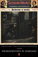 Okładka - Sherlock Holmes. Z Tajnych Akt Światowej Sławy Detektywa (Tom 20). Sherlock Holmes. Z Tajnych Akt Światowej Sławy Detektywa. Tom 20: Morderstwo w haremie - anonimowy