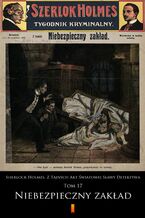 Okładka - Sherlock Holmes. Z Tajnych Akt Światowej Sławy Detektywa (Tom 17). Sherlock Holmes. Z Tajnych Akt Światowej Sławy Detektywa. Tom 17: Niebezpieczny zakład - anonimowy