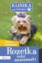 Klinika pod Boliłapką (#7). Klinika pod Boliłapką. Rozetka rodzi szczeniaczki