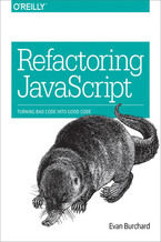 Okładka książki Refactoring JavaScript. Turning Bad Code Into Good Code