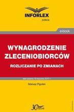 WYNAGRODZENIE ZLECENIOBIORCÓW rozliczanie po zmianach