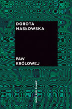 Okładka - Paw królowej - Dorota Masłowska