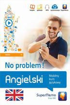 Okładka - Angielski No problem! Mobilny kurs językowy (poziom średni B1) - Henryk Krzyżanowski