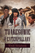 Tuaregowie i caterpillary