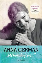 Anna German: Uśmiechaj się