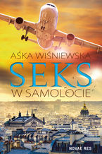 Okładka - Seks w samolocie - Aśka Wiśniewska
