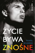 Życie bywa znośne