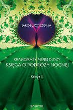 Okładka - Krajobrazy mojej duszy. Księga III - Jarosław Bzoma