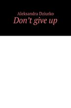 Don't give up