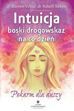 Okładka - Intuicja - boski drogowskaz na co dzień. Pokarm dla duszy - Doreen Virtue, Robert Reeves