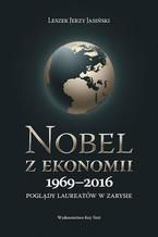 Okładka - Nobel z ekonomii 1969-2016 - Leszek J. Jasiński