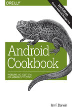 Android Cookbook. Problems and Solutions for Android Developers. 2nd Edition