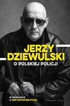 Okładka - Jerzy Dziewulski o polskiej policji - Jerzy Dziewulski