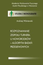 Okładka - Rozpoznawanie zespołu Turnera u noworodków - algorytm badań przesiewowych - Andrzej Wiśniewski