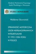 Sprawno motoryczna osb niepenosprawnych intelektualnie w 1993 i 2004 roku w Polsce