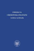 Emigracja i rodowiska polonijne