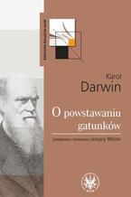 Okładka - O powstawaniu gatunków drogą doboru naturalnego - Karol Darwin