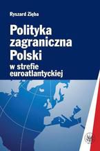Polityka zagraniczna Polski w strefie euroatlantyckiej