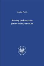 Systemy penitencjarne państw skandynawskich na tle polityki kryminalnej, karnej i penitencjarnej