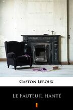 Okładka - Le Fauteuil hanté - Gaston Leroux