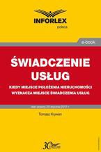 ŚWIADCZENIE USŁUG Kiedy miejsce położenia nieruchomości wyznacza miejsce świadczenia usług