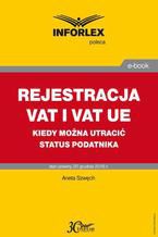 REJESTRACJA VAT I VAT UE kiedy można utracić status podatnika