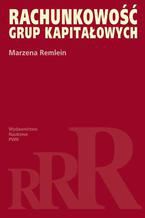 Okładka - Rachunkowość grup kapitałowych - Marzena Remlein