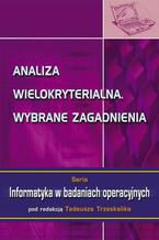 Okładka - Analiza wielokryterialna. Wybrane zagadnienia - Tadeusz Trzaskalik
