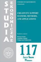 Okładka - Creativity support systems, methods and applications. SE 117 - Henryk Sroka, Stanisław Stanek, Małgorzata Pańkowska