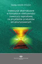 Inwestycje alternatywne w kontekście efektywności inwestycji kapitałowej na przykładzie produktów strukturyzowanych