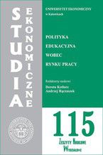 Okładka - Polityka edukacyjna wobec rynku pracy. SE 115 - Andrzej Rączaszek, Dorota Kotlorz