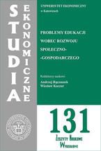 Okładka - Problemy edukacji wobec rozwoju społeczno-gospodarczego. SE 131 - Andrzej Rączaszek, Wiesław Koczur