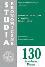 Okładka - Problemy gospodarki rynkowej. Polska i świat. SE 130 - Urszula Zagóra-Jonszta