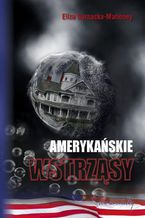 Okładka - Amerykańskie wstrząsy - Eliza Sarnacka-Mahoney