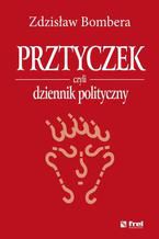 Okładka - Prztyczek, czyli dziennik polityczny - Zdzisław Bombera